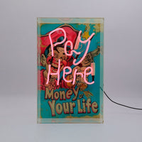 Letrero de neón de vidrio "Pague aquí - Dinero o su vida"