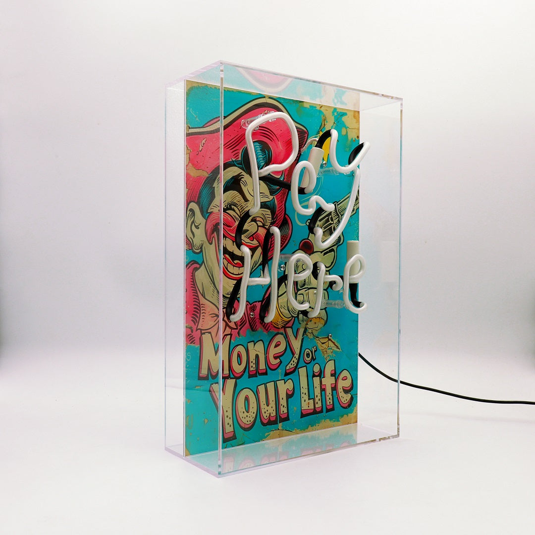 'Pay Here - Money Or Your Life' Glass Neon Sign