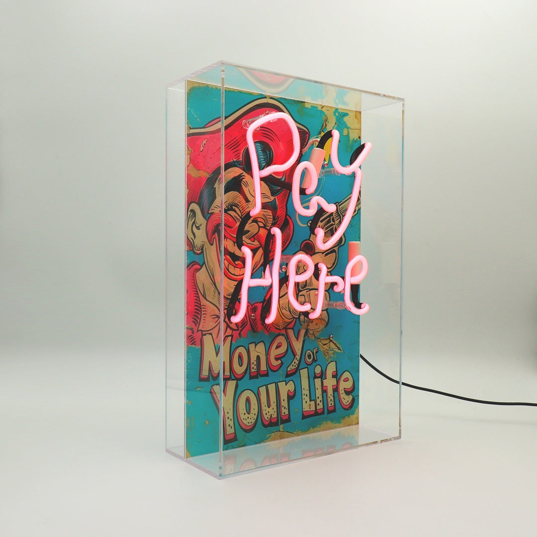 'Pay Here - Money Or Your Life' Glass Neon Sign