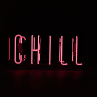 'Chill' Glass Neon Sign