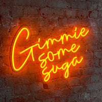 'Gimme Some Suga' Orange Neon LED Wall Mountable Sign